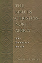 The Bible in Christian North Africa