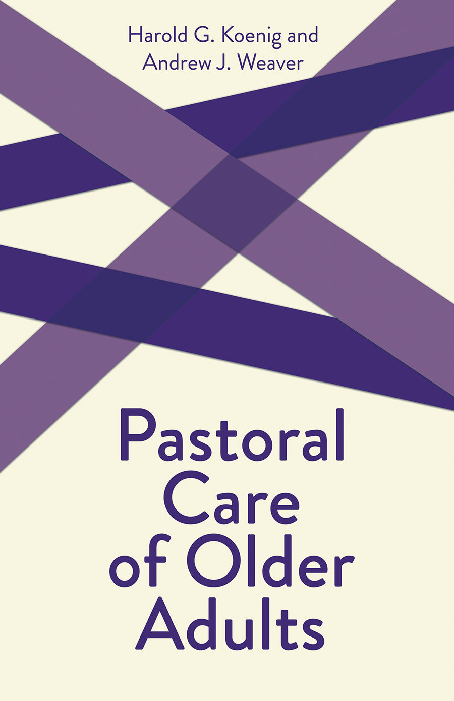 Pastoral Care of Older Adults (Creative Pastoral Care And Counseling Series)