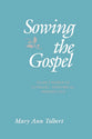 Sowing the Gospel: Mark's World in Literary-Historical Perspective