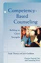 Competency-Based Counseling (Creative Pastoral Care And Counseling Series)