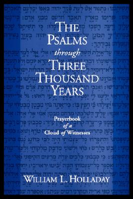 The Psalms Through Three Thousand Years