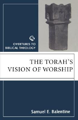 The Torah's Vision of Worship (Overtures To Biblical Theology Series)