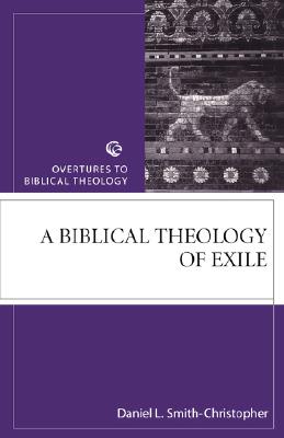 A Otct: Biblical Theology of Exile (Overtures To Biblical Theology Series)