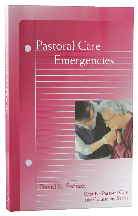 Pastoral Care Emergencies (Creative Pastoral Care And Counseling Series)