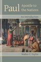 Paul: Apostle to the Nations