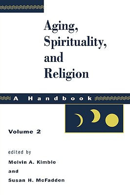 Aging, Spirituality, and Religion (Volume 2)