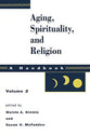 Aging, Spirituality, and Religion (Volume 2)