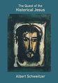 The Quest of the Historical Jesus (Fortress Classics In Biblical Studies Series)