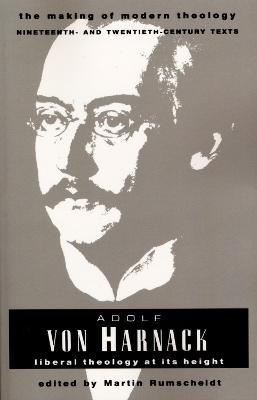 Adolf Von Harnack: Liberal Theology At Its Height