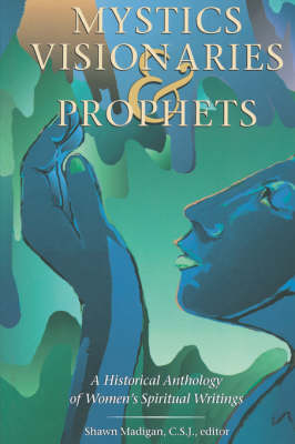 Mystics, Visionaries, and Prophets