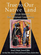 True to Our Native Land