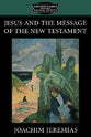 Jesus and the Message of the New Testament (Fortress Classics In Biblical Studies Series)