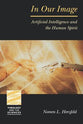 In Our Image (Theology And The Sciences Series)
