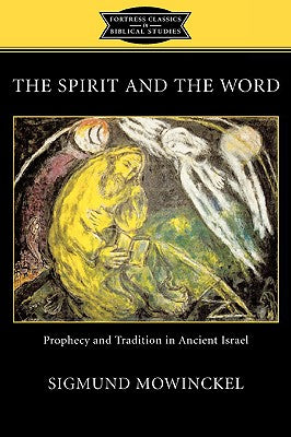 The Spirit and the Word (Fortress Classics In Biblical Studies Series)