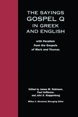 The Sayings Gospel Q in Greek and English: With Parallels From the Gospels of Mark and Thomas (Student Guide)