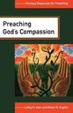 Preaching God's Compassion (Fortress Resources For Preaching Series)