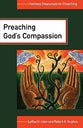 Preaching God's Compassion (Fortress Resources For Preaching Series)