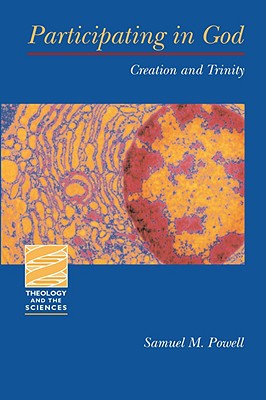 Participating in God (Theology And The Sciences Series)