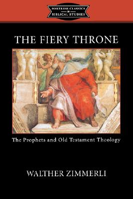 The Fiery Throne (Fortress Classics In Biblical Studies Series)