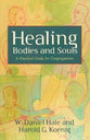 Healing Bodies and Souls: A Practical Guide For Congregations