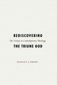 Rediscovering the Triune God