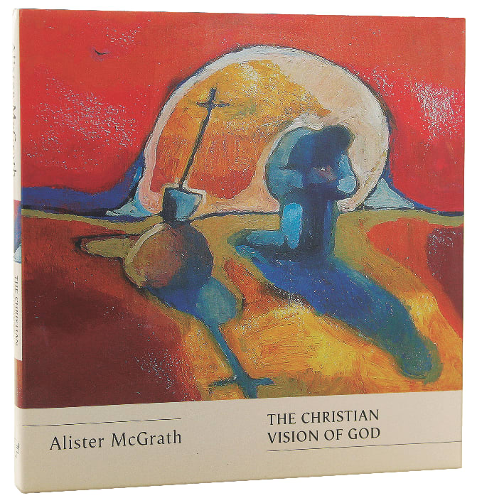 The Christian Vision of God (Truth And The Christian Imagination Series)
