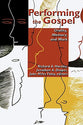 Performing the Gospel