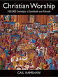 Christian Worship: 100,000 Sundays of Symbols and Rituals