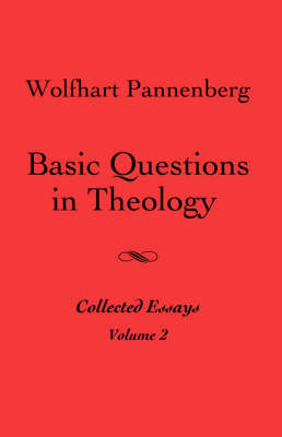 Basic Questions in Theology (Vol #02)