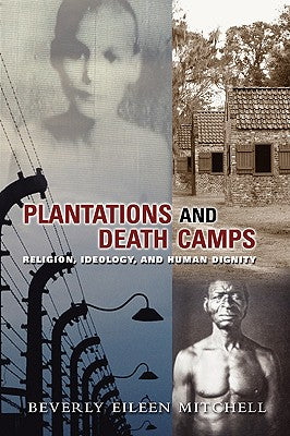 Plantations and Death Camp