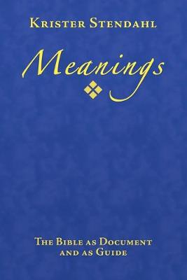 Meanings: The Bible as Document and as Guide