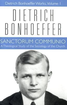 Sanctorum Communio (#01 in Dietrich Bonhoeffer Works Series)