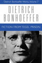 Fiction From Tegal Prison (#07 in Dietrich Bonhoeffer Works Series)