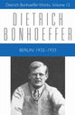 Berlin 1932-1933 (#12 in Dietrich Bonhoeffer Works Series)