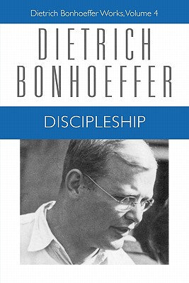Discipleship (#04 in Dietrich Bonhoeffer Works Series)