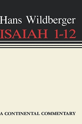 Isaiah 01-12 (Continental Commentary Series)