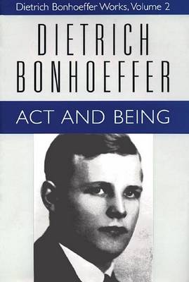 Act and Being (#02 in Dietrich Bonhoeffer Works Series)