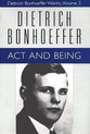 Act and Being (#02 in Dietrich Bonhoeffer Works Series)