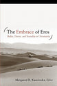 The Embrace of Eros: Bodies, Desires, and Sexuality in Christianity