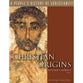 Christian Origins (#01 in A People's History Of Christianity Series)