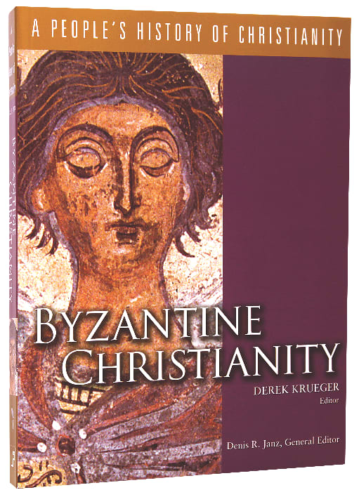 Byzantine Christianity (#03 in A People's History Of Christianity Series)