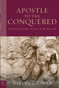 Apostle to the Conquered