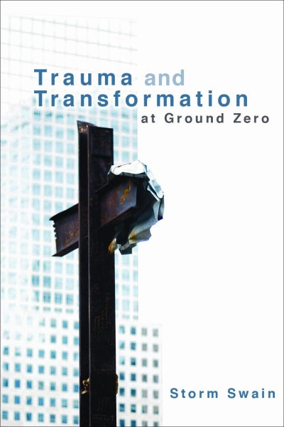 Trauma & Transformation At Ground Zero