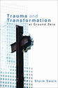 Trauma & Transformation At Ground Zero