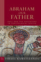 Abraham Our Father (Paul In Critical Contexts Series)