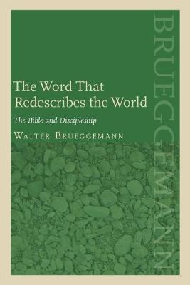 The Word That Redescribes the World: The Bible and Discipleship