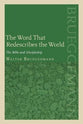 The Word That Redescribes the World: The Bible and Discipleship