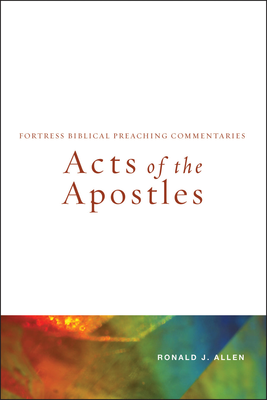 Acts of the Apostles (Fortress Biblical Peaching Commentaries Series)