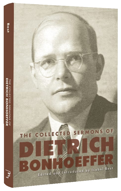 The Collected Sermons of Dietrich Bonhoeffer