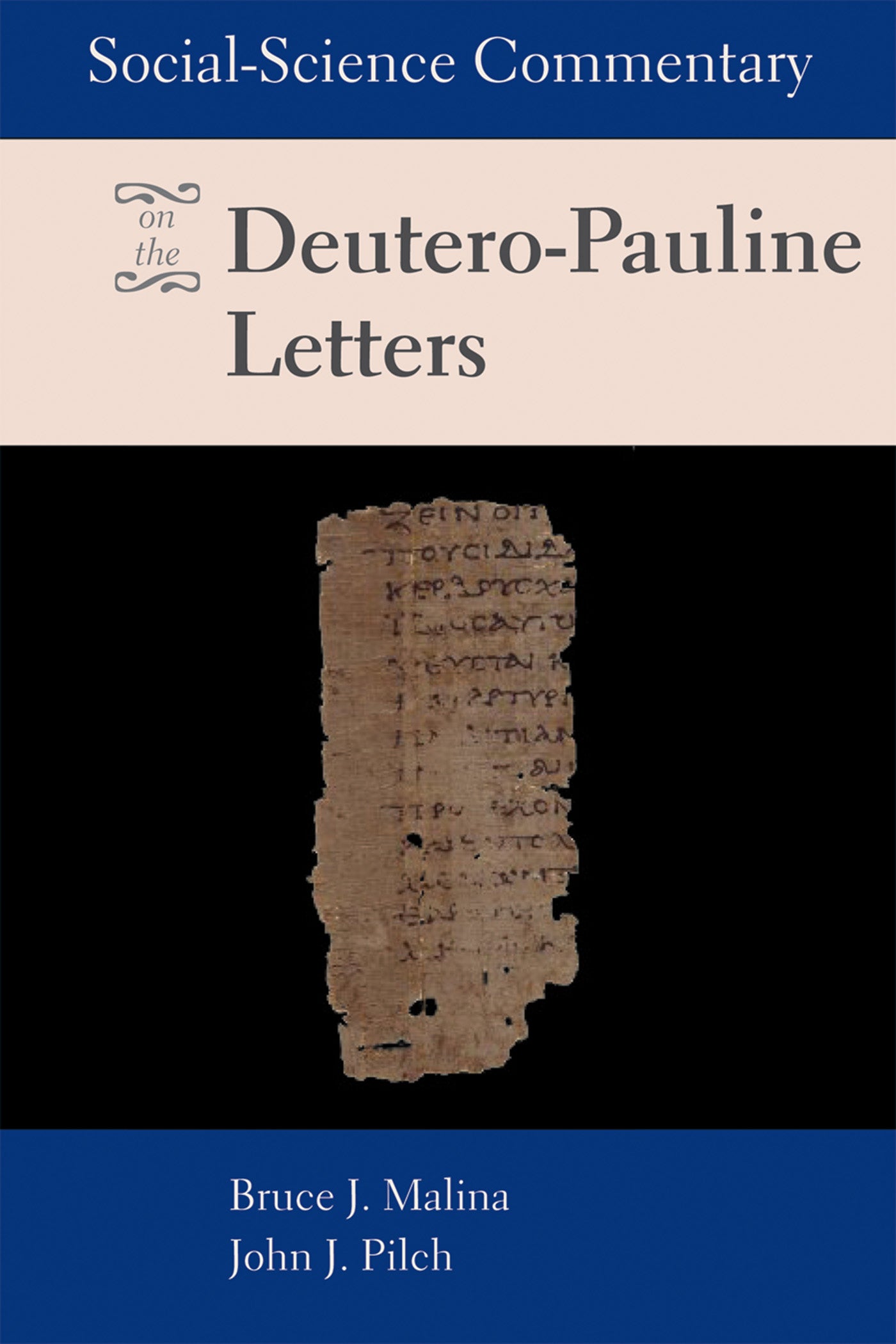 Social-Science Commentary on the Deutero-Pauline Letters